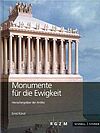 Monumente für die Ewigkeit. Herrschergräber der Antike
