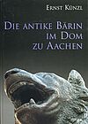 Die Bärin im Dom zu Aachen (Sdr. aus Jahrb. RGZM 49, 2002, 1-39)